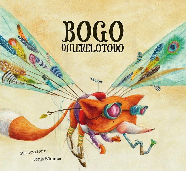 Book cover image for Bogo Quierelotodo (Junior Library Guild Selection) ISBN: 9788494444654